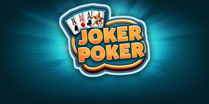 Strategi Sukses Mudah Menang di Joker Poker